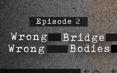 Wrong Bridge, Wrong Bodies